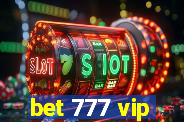 bet 777 vip